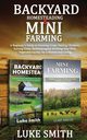 Backyard Homesteading & Mini Farming, Smith Luke