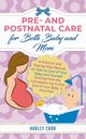 Pre and Postnatal care for Both Baby and Mom, Carr Harley