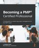 Becoming a PMP? Certified Professional, Hunt J. Ashley