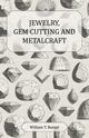 Jewelry, Gem Cutting and Metalcraft, Baxter William T.