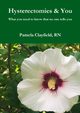 Hysterectomies & You, Clayfield Pamela