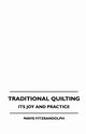 Traditional Quilting - Its Joy And Practice, Fitzrandolph Mavis