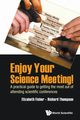 ENJOY YOUR SCIENCE MEETING!, ELIZABETH FISHER & RICHARD C THOMPSON