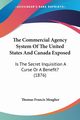 The Commercial Agency System Of The United States And Canada Exposed, Meagher Thomas Francis