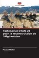 Partenariat OTAN-UE pour la reconstruction de l'Afghanistan, Meher Madan