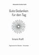 Gute Gedanken fr den Tag - Innere Kraft, Cordes-Guth Alexandra