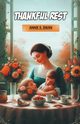Thankful Rest, Swan Annie S.