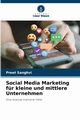Social Media Marketing fr kleine und mittlere Unternehmen, Sanghvi Preet
