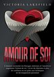 Amour de soi, Lakefield Victoria