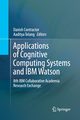 Applications of Cognitive Computing Systems and IBM Watson, 