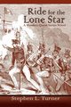 Ride for the Lone Star, Turner Stephen L.