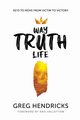 Way Truth Life, Hendricks Greg