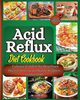 Acid Reflux Diet Cookbook, Soto Emily