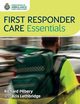 First Responder Care Essentials, Pilbery Richard