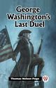 George Washington's Last Duel, Page Thomas Nelson