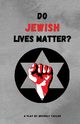 Do Jewish Lives Matter?, Taylor Beverly