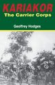 Kariakor. the Carrier Corps. the Story of the Military Labour Forces in the Conquest of German East Africa, 1914-1918, Hodges Geoffrey