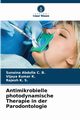 Antimikrobielle photodynamische Therapie in der Parodontologie, Abdulla C. B. Sunaina