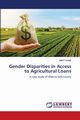 Gender Disparities in Access to Agricultural Loans, NASIB MIIRO