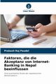 Faktoren, die die Akzeptanz von Internet-Banking in Nepal beeinflussen, Paudel Prakash Raj