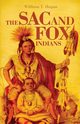 The Sac and Fox Indians, Hagan William T.