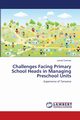 Challenges Facing Primary School Heads in Managing Preschool Units, Cosmas Juhudi