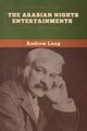 The Arabian Nights Entertainments, Lang Andrew