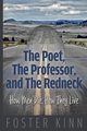 The Poet, The Professor, and the Redneck, Kinn Foster