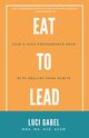 Eat to Lead, Gabel Luci