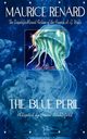 The Blue Peril, Renard Maurice