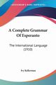 A Complete Grammar Of Esperanto, Kellerman Ivy
