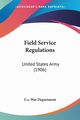 Field Service Regulations, U.s. War Department