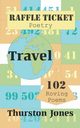 Raffle Ticket Poetry. Travel, Jones Thurston