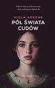 P wiata cudw, Ardone Viola