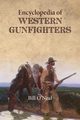 Encyclopedia of Western Gunfighters, O'Neal Bill