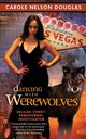 Dancing with Werewolves, Douglas Carole Nelson