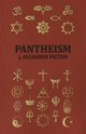 Pantheism - Its Story and Significance, Picton J. Allanson