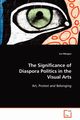 The Significance of Diaspora Politics in the Visual Arts, Morgan Les