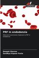 PRF in endodonzia, Sharma Deepak