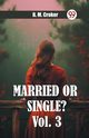 Married or single? Vol. 3, Croker B. M.