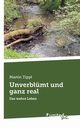 Unverblmt und ganz real, Martin Tippl