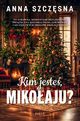 Kim jeste Mikoaju?, Szczsna Anna