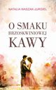 O smaku brzoskwiniowej kawy, Waszak-Jurgiel Natalia