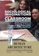 Sociological Imaginations from the Classroom--Plus A Symposium on the Sociology of Science Perspectives on the Malfunctions of Science and Peer Reviewing, 