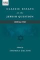 Classic Essays on the Jewish Question, 