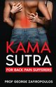 KAMA SUTRA FOR BACK PAIN SUFFERERS, ZAFIROPOULOS GEORGE