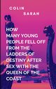 How Many Young People Fell Off From The Ladders Of Destiny After Having Sex With The Queen Of The Coast, Saran C