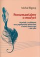 Porozmawiajmy o muzyce, Bigoraj Micha