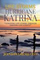 Life Storms Hurricane Katrina... Surviving Life Storms Through Thriving Life Scripts, Gremillion Jennifer