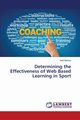 Determining the Effectiveness of Web Based Learning in Sport, Mackey Niall